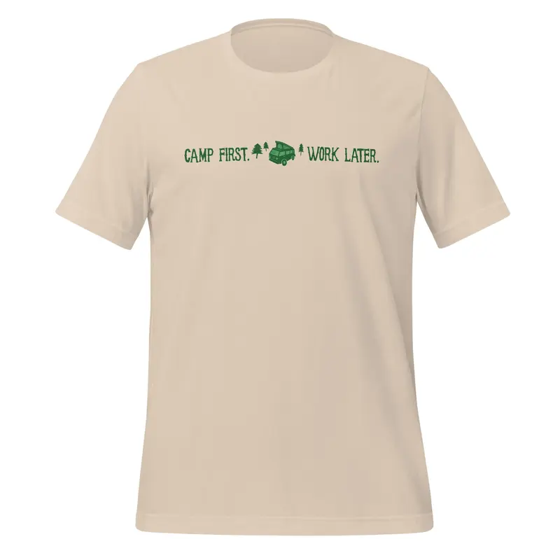 "Camp First, Work Later" T-ShirtLeaf Green / S